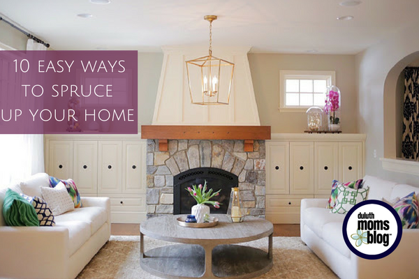 10 easy and affordable ways to spruce up your spaces | Duluth Moms Blog